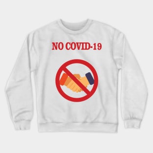 No Covid-19 Crewneck Sweatshirt